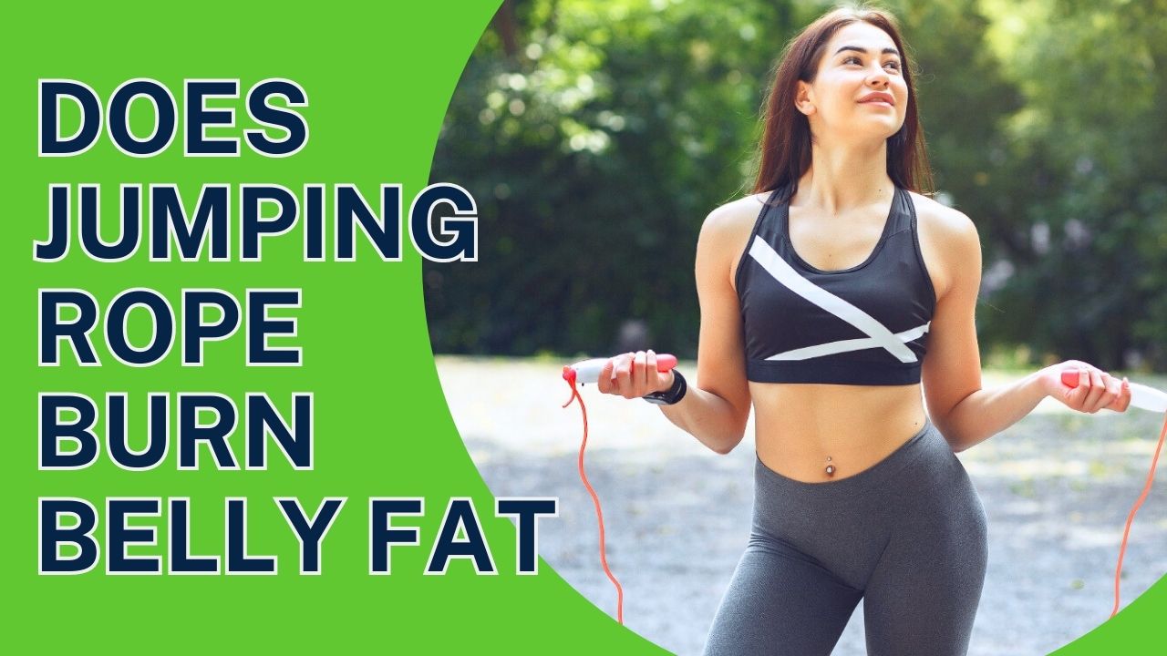 Does jumping rope burn belly fat